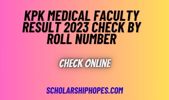 KPK Medical Faculty Result 2023 Check by Roll Number