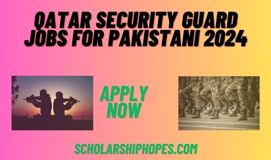 Qatar Security Guard Jobs for Pakistani 2024