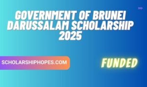 Government of Brunei Darussalam Scholarship 2025 (Funded)