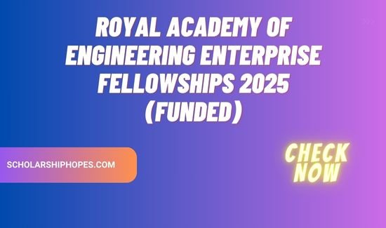 Royal Academy of Engineering Enterprise Fellowships 2025 (Funded)