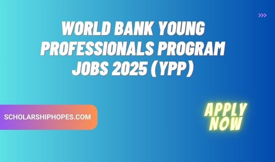 World Bank Young Professionals Program Jobs 2025 (YPP)