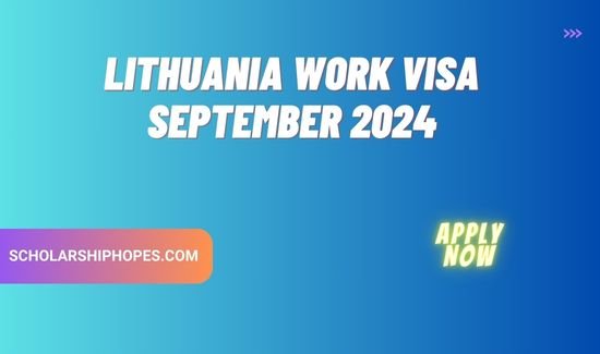 Lithuania Work Visa September 2024 Apply Online